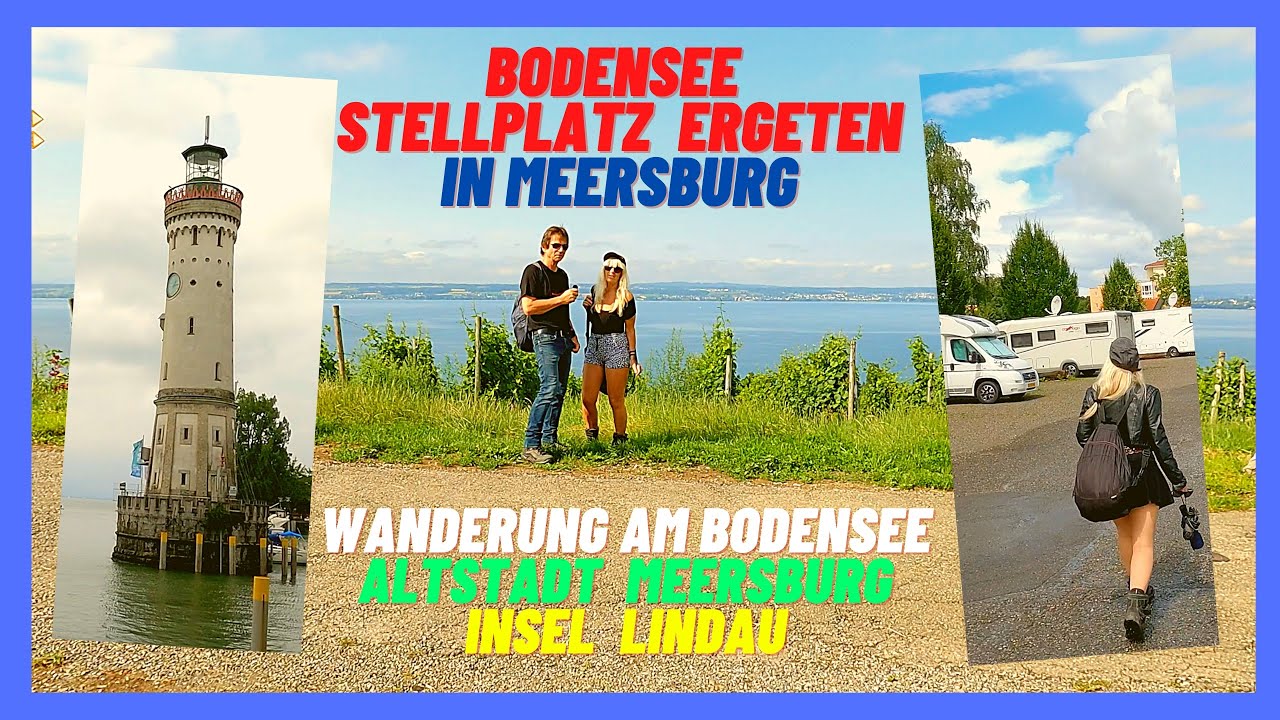 Bodensee Wohnmobil Stellplatz Ergeten Meersburg, Altstadt Meersburg, Insel Lindau, Tour Bodensee.