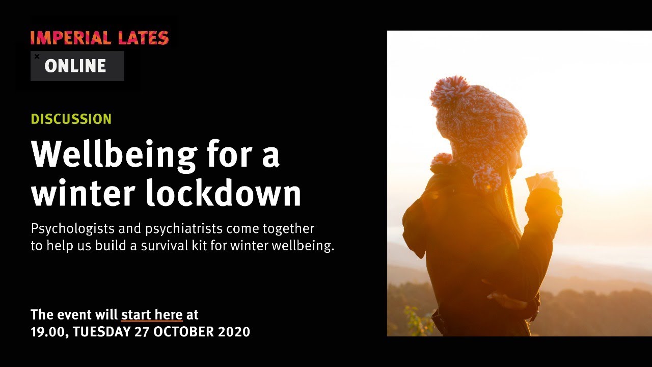 Wellbeing for a winter lockdown - Imperial Lates Online