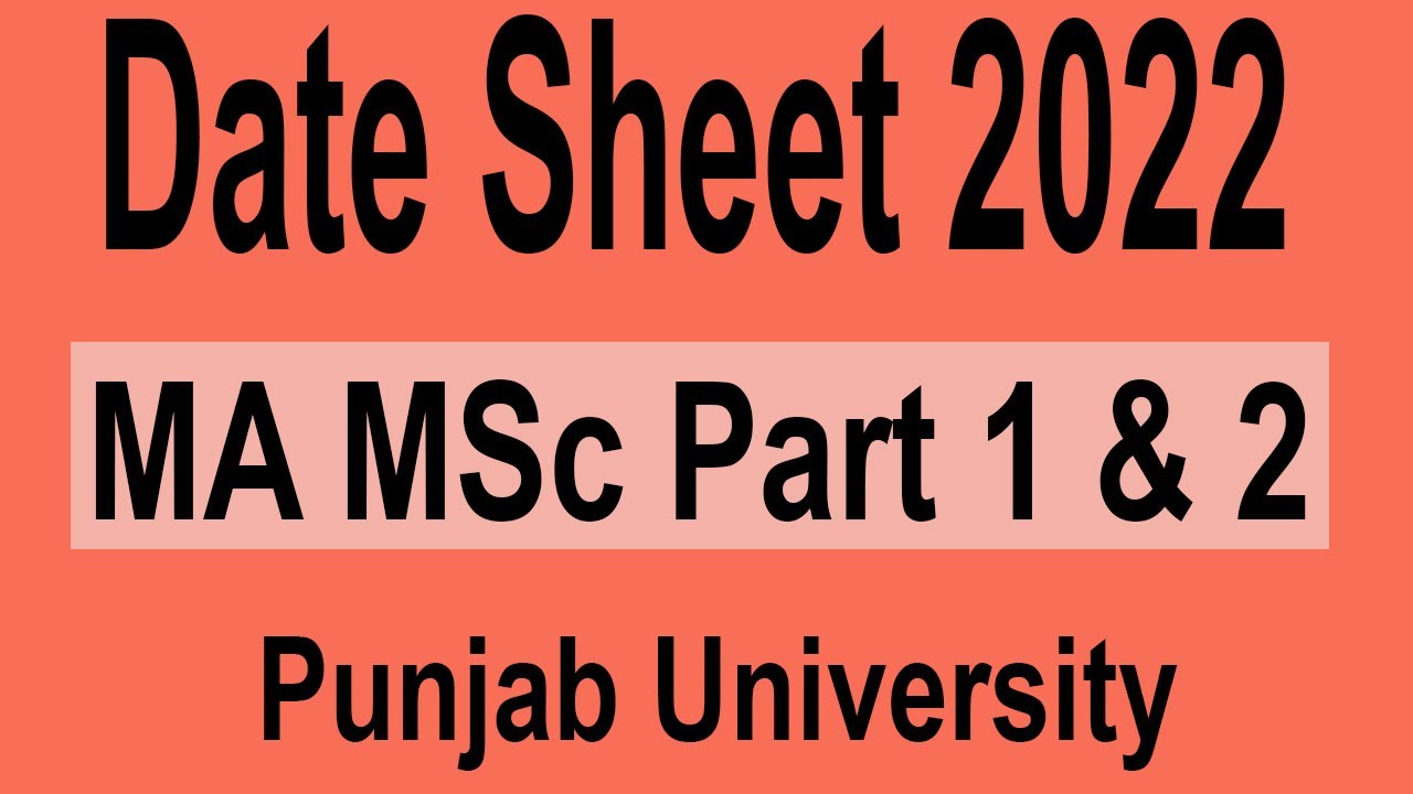 MA MSc Date sheet 2022 PU || MA Exams 2022 date sheet || MSc Exams 2022 Date sheet Punjab University