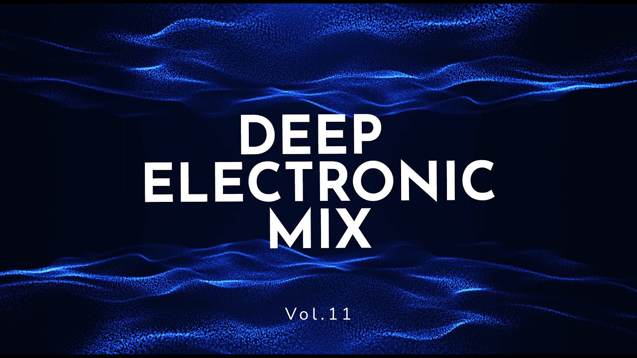 Deep Electronic Mix Vol.11 mixed by Anatidae - #deepelectronic #deeptechno #deephousemusic