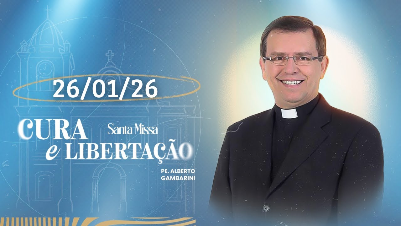 Missa por Cura e Libertação | 26/01/2026 | Padre Alberto Gambarini