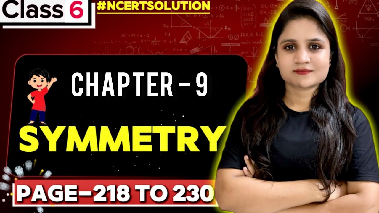 Chapter - 9 Symmetry | (Page 218 to 230 ) |Class 6th | #symmetry #ganitaprakash #class6thmaths
