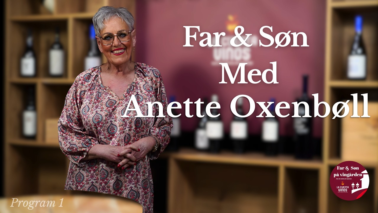 Far & Søn på Vingården #1 – Vinsmagning med Anette Oxenbøll | Del 1