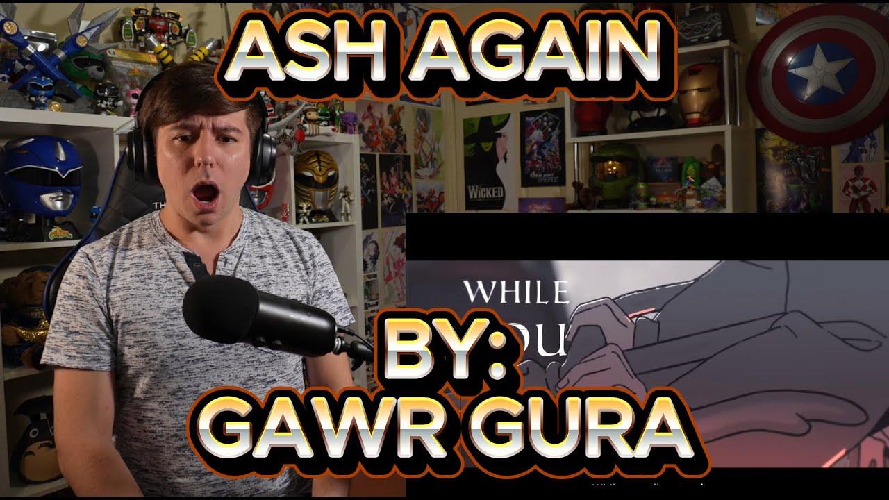 THIS IS HOW YOU START FRESH!!!!!!! Blind reaction to Gawr Gura - Ash Again Ft. Casey Edwards