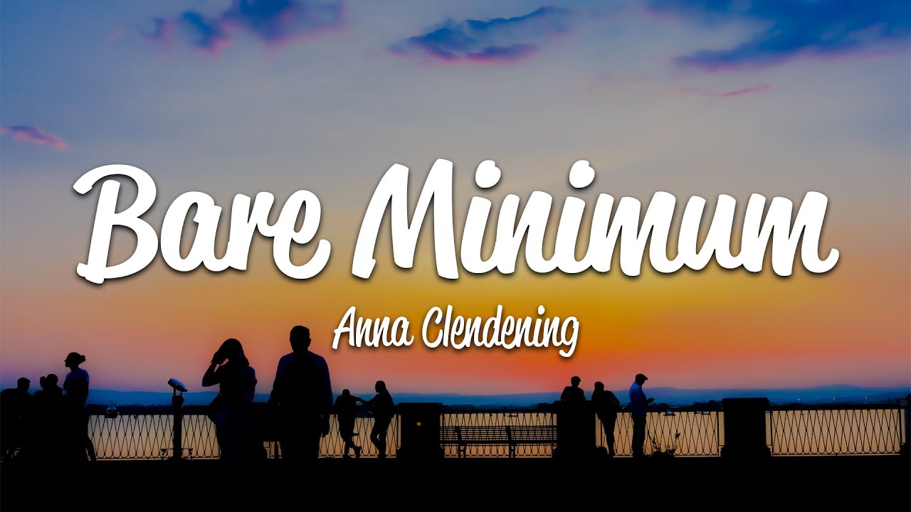 Anna Clendening - Bare Minimum (Lyrics)