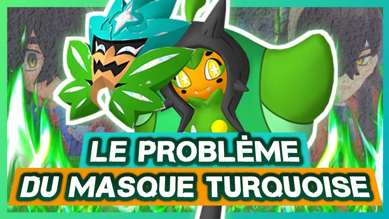 Le PROBL&Egrave;ME du MASQUE TURQUOISE 🎭☘️ - Pok&eacute;mon &Eacute;carlate & Violet