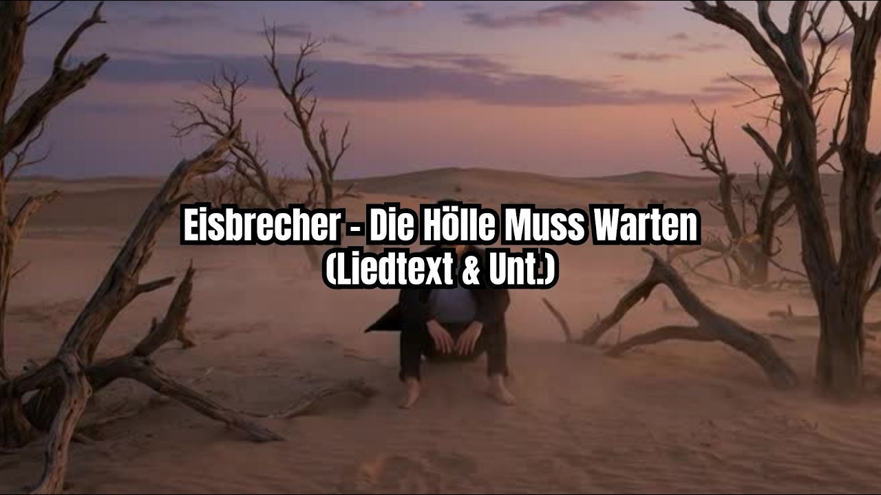 Eisbrecher - Die Hölle Muss Warten (Liedtext & Unt. / Letras & Sub.)