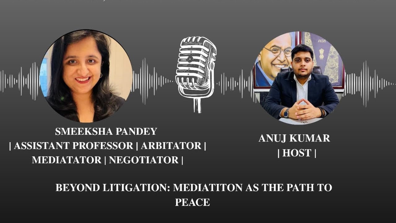 SEASON -9, EP.9:- BEYOND LITIGATION MEDIATION THE PATH TO PEACE 