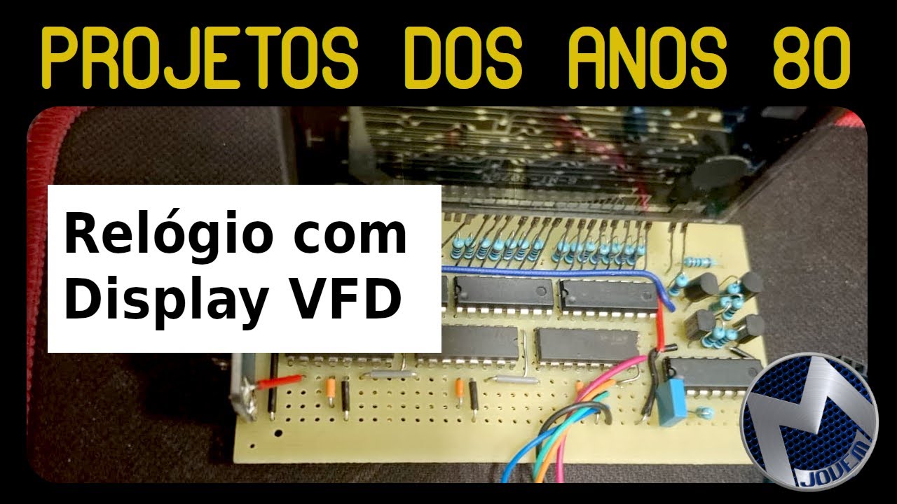 Projetos dos anos 80 #05 - Relógio com Display VFD