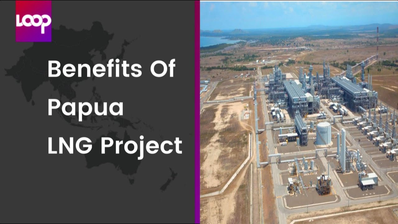 Benefits Of Papua LNG Project