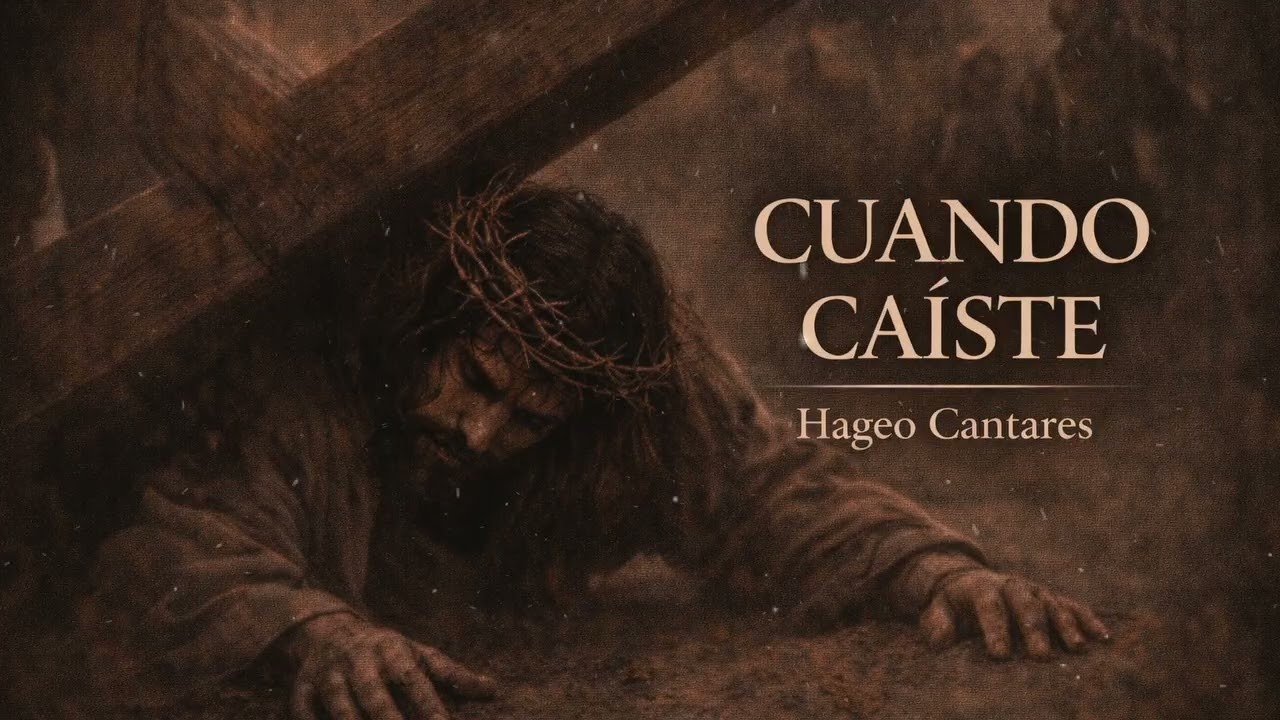 Cuando Caíste | Canto De Cuaresma | HAGEO CANTARES