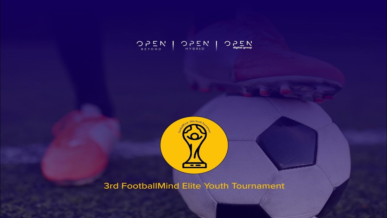 3rd FootballMind Elite Youth Tournament 06/06/2025 17:00 | OPEN TV