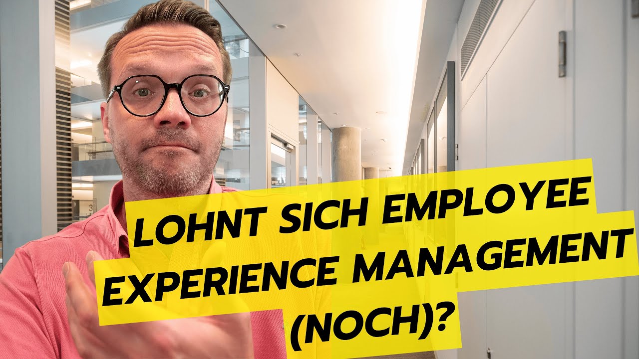 Lohnt sich Employee Experience Management (noch)?