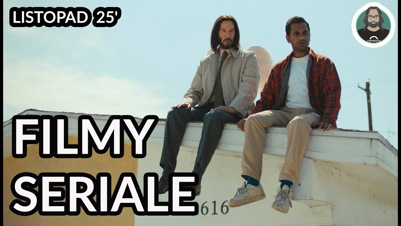 Nerdowskie Podsumowanie Listopad 25, cz.1 :  Filmy i Seriale
