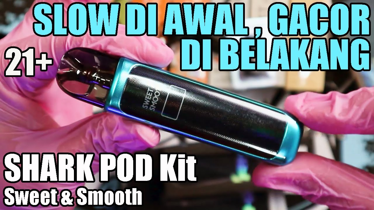POD BARU GACOR NIH | SHARK POD Kit by Sweet & Smooth