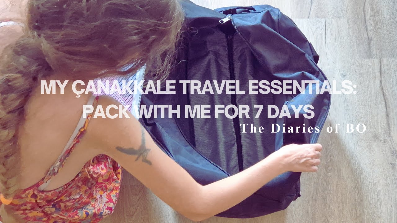 My Çanakkale Travel Essentials: Pack with Me for 7 Days