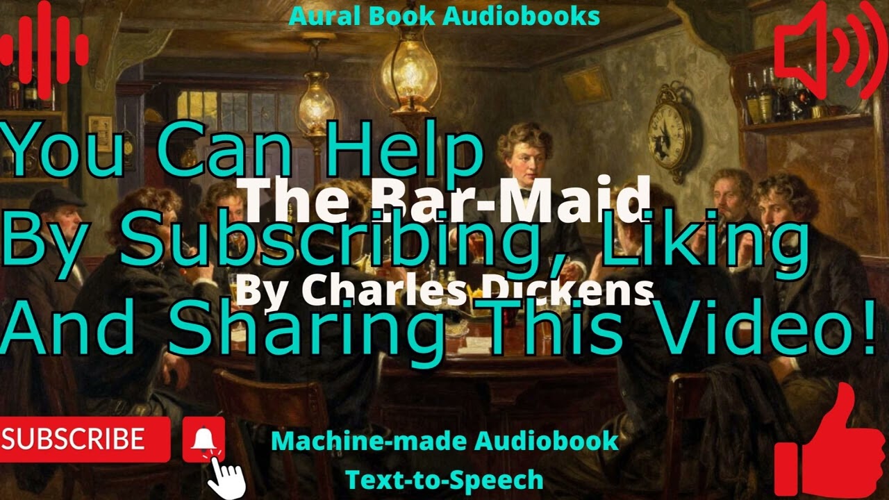 The Bar-Maid By Charles Dickens Audiobook