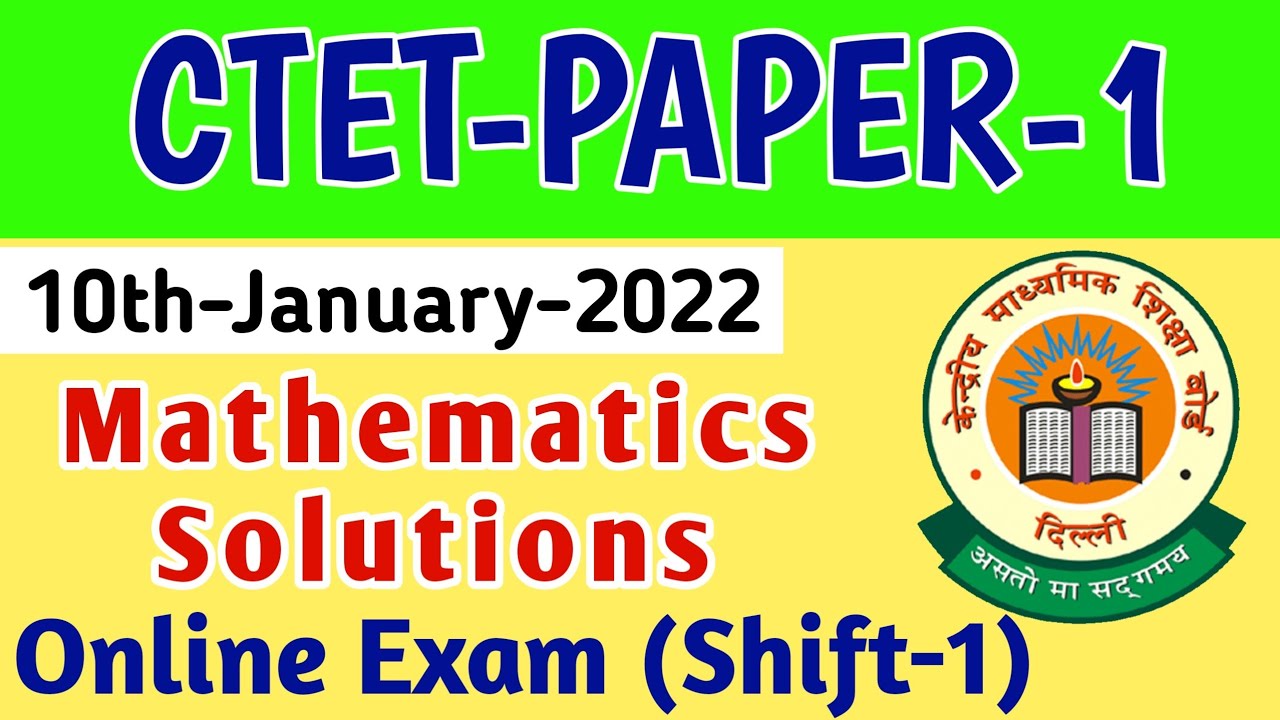 CTET Paper-1 Maths Solutions Online exam 10 January 2022 | CTET Shift 1 Maths 10 January 2022