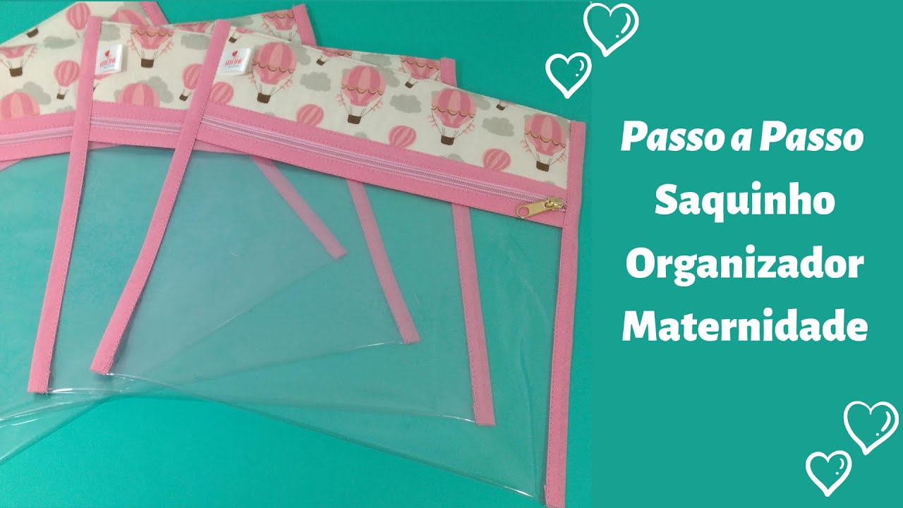 Passo a Passo Saquinho Organizador Maternidade