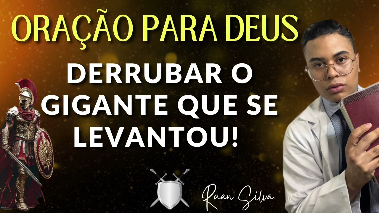 ORAÇÃO PARA DEUS DERRUBAR O GIGANTE QUE SE LEVANTOU! GUERRA CONTRA O MAL 