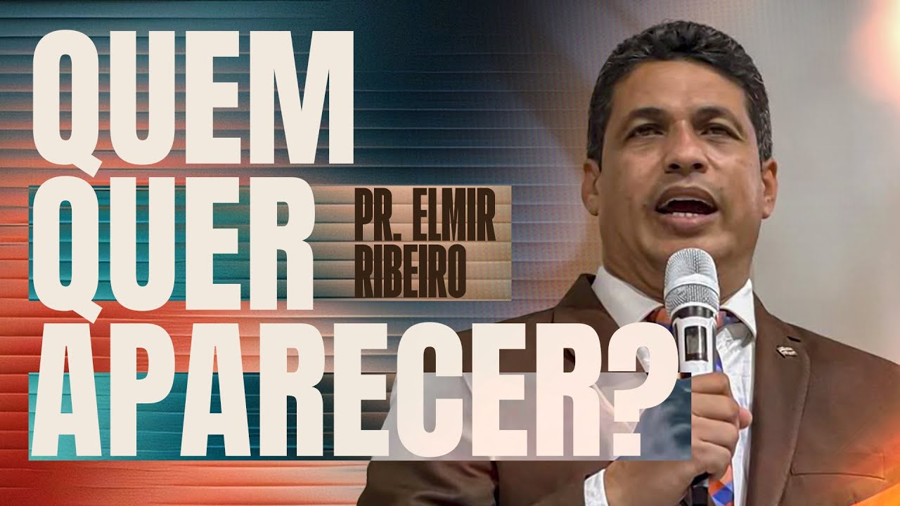 O Crente Megalomaníaco! I PR ELMIR RIBEIRO - CULTO DE ENSINO