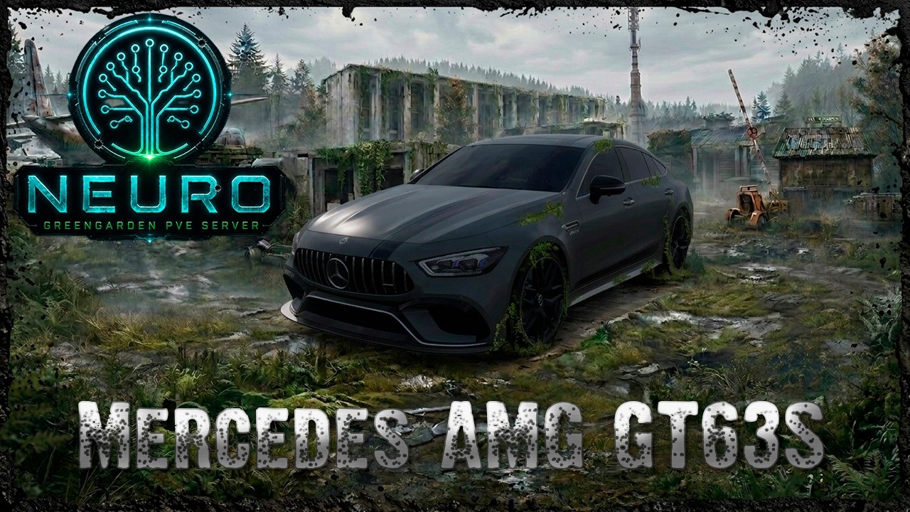 Mercedes AMG GT63S GreenGarden NEURO DayZ
