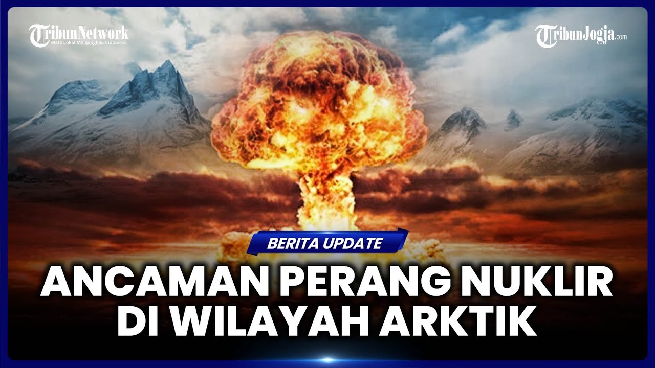 RUSIA PERINGATKAN POTENSI PERANG NUKLIR JIKA AS NGOTOT CAPLOK GREENLAND, ARKTIK JADI MEDAN PD III