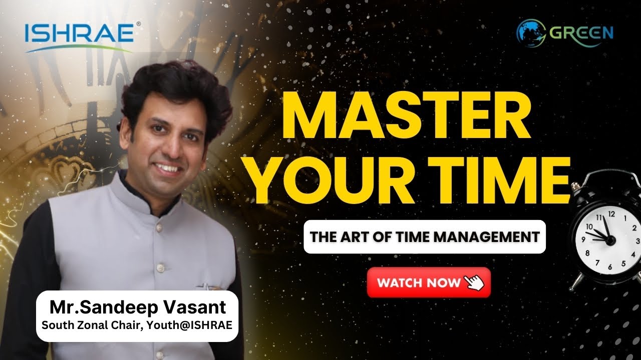 Your Minutes Matter | The Art of Time Management | Youth@ISHRAE Green Webinar