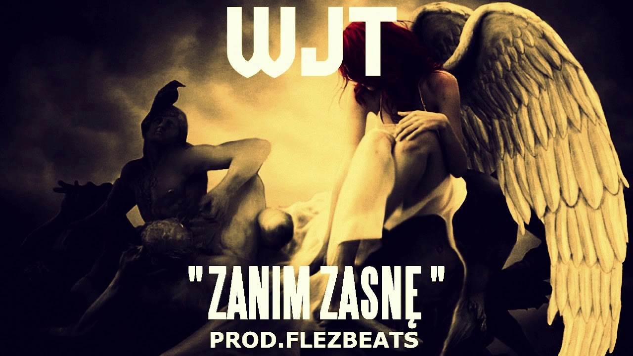 WJT - Zanim zasnę (produkcja FlezBeats)