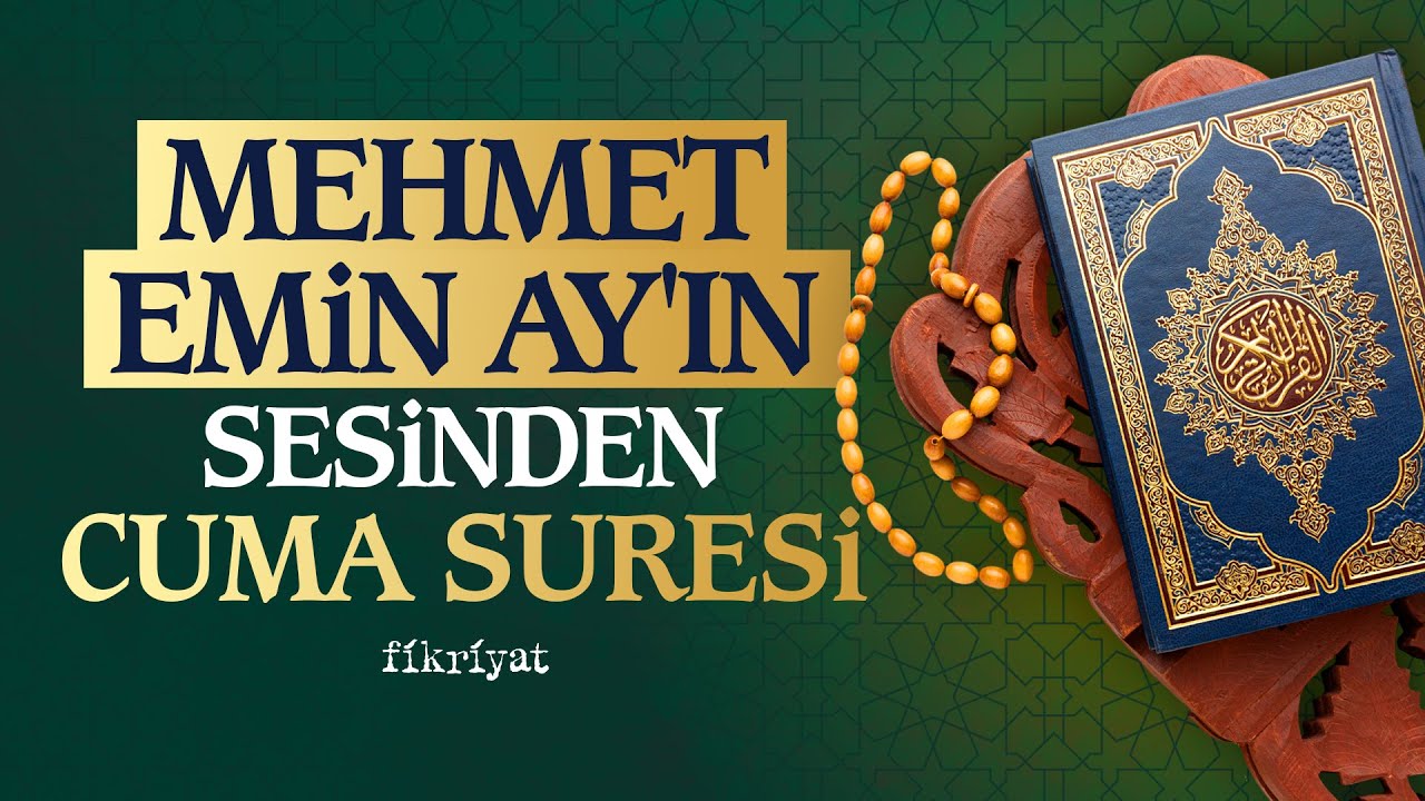 Mehmet Emin Ay - Cuma Suresi Tilaveti #kuran