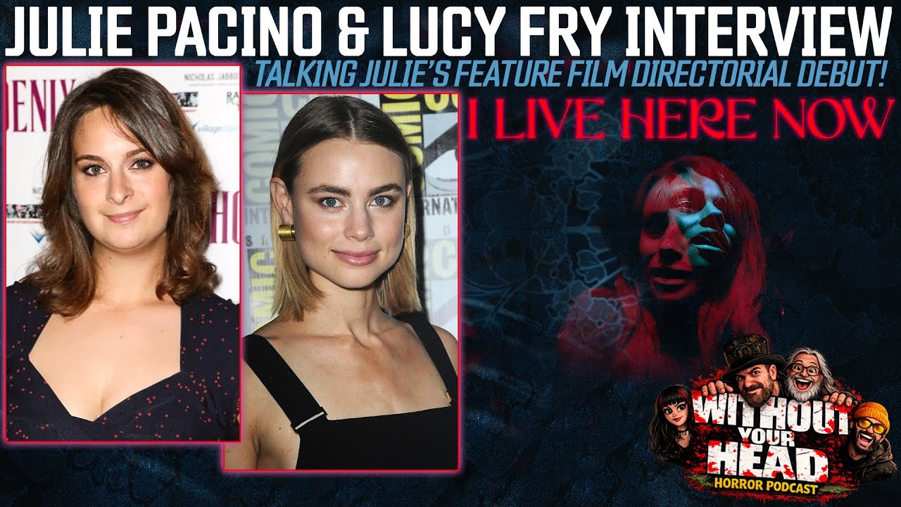Julie Pacino & Lucy Fry of I Live Here Now LIVE interview