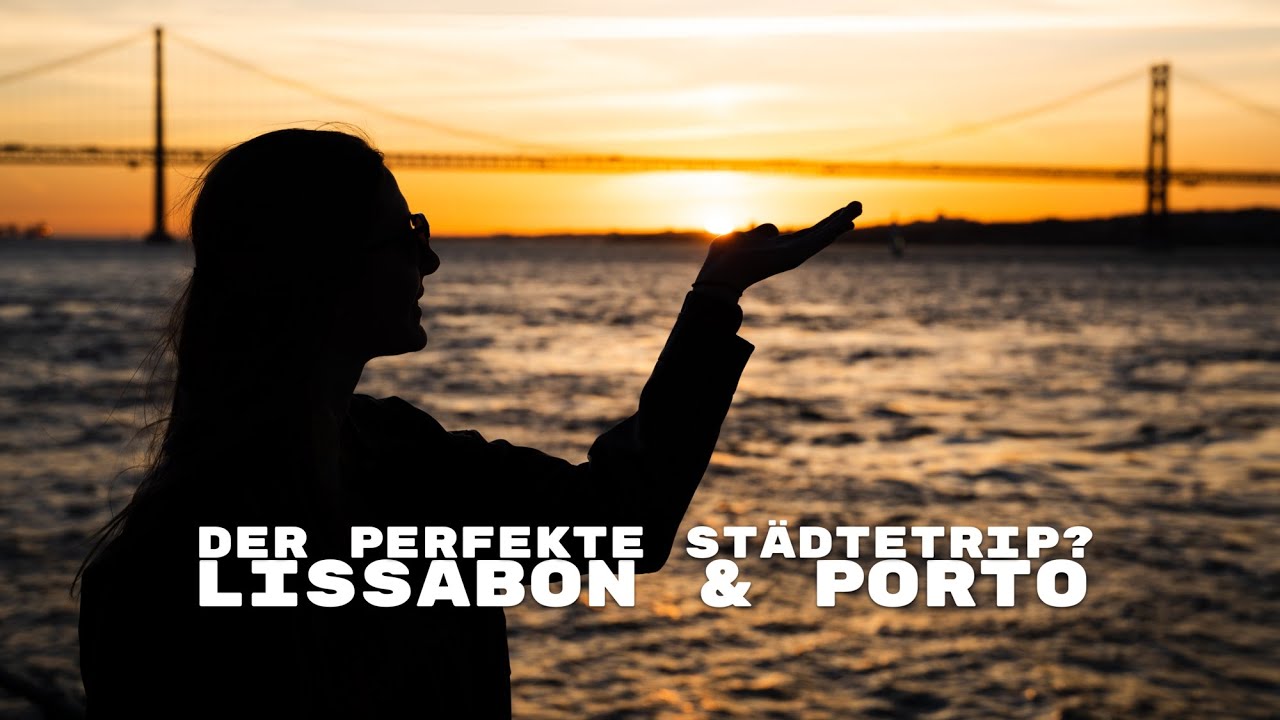 Lissabon & Porto Reise Inspiration 2024