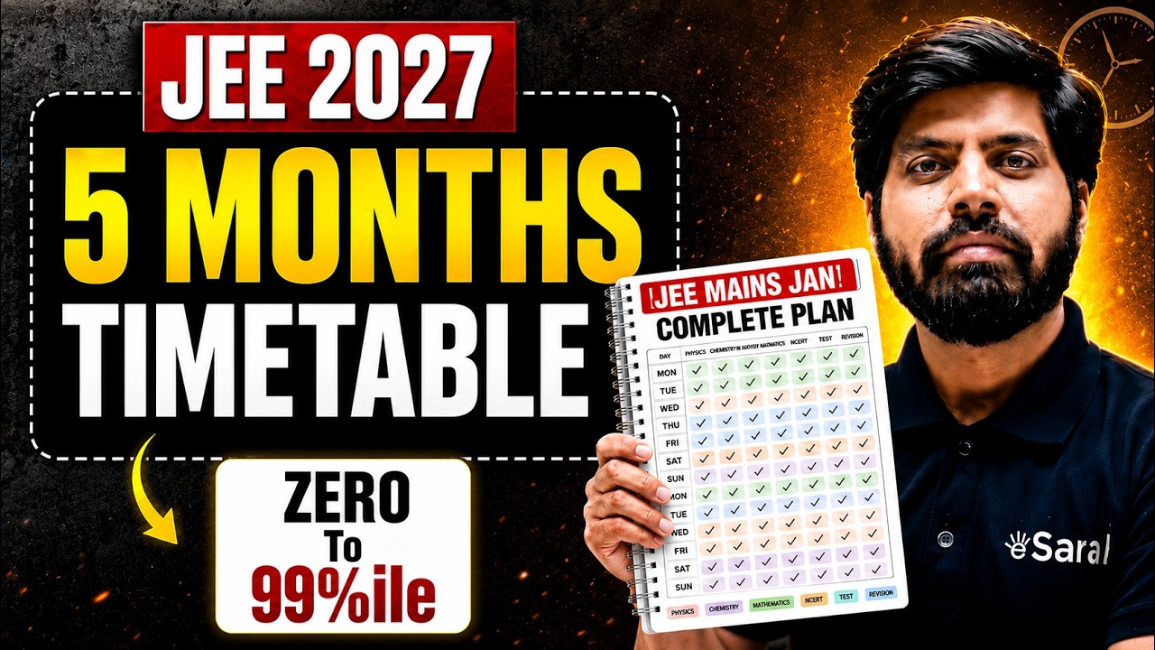 JEE 2027 : Best TIMETABLE to get 99%ile in 5 Months for JEE Aspirants 🔥| JEE 2027 Roadmap 🔥| eSaral