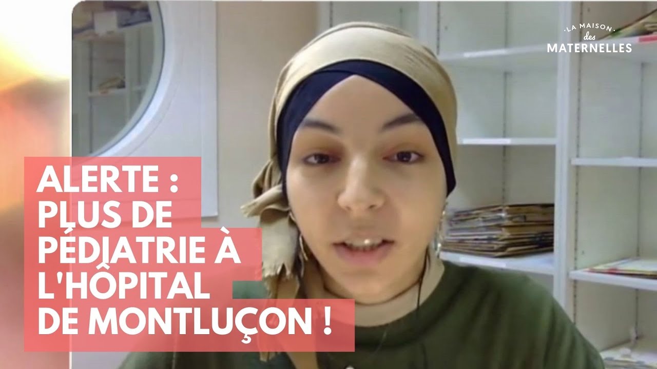 Alerte - plus de pédiatrie à l'hôpital de Montluçon ! - La Maison des maternelles #LMDM