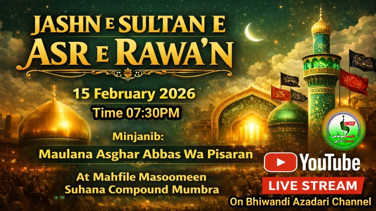 LIVE JASHN E SULTAN E ASR E RAWA'N At Mahfile Masoomeen Suhana Compound Mumbra