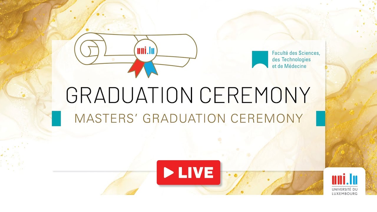 uni.lu 2024 Masters' Graduation Ceremony - Faculty of Science, Technology and Medicine