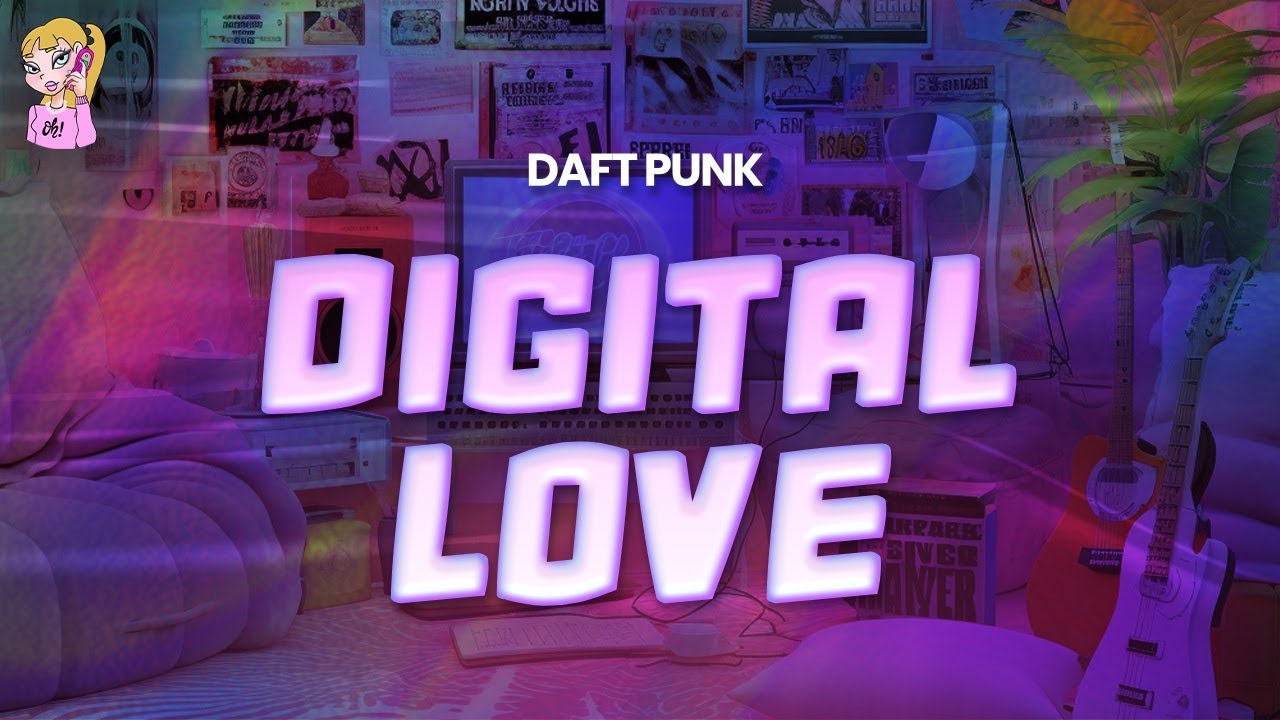 Daft Punk - Digital Love //Lyrics
