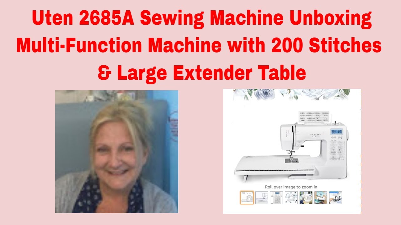 Unboxing | Uten 2685A Sewing Machine Multi-Function Machine | 200 Stitches & Large Extender Table