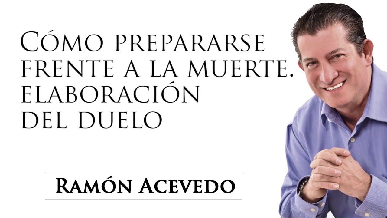 Cómo prepararse frenta a la muerte, elaboración del duelo