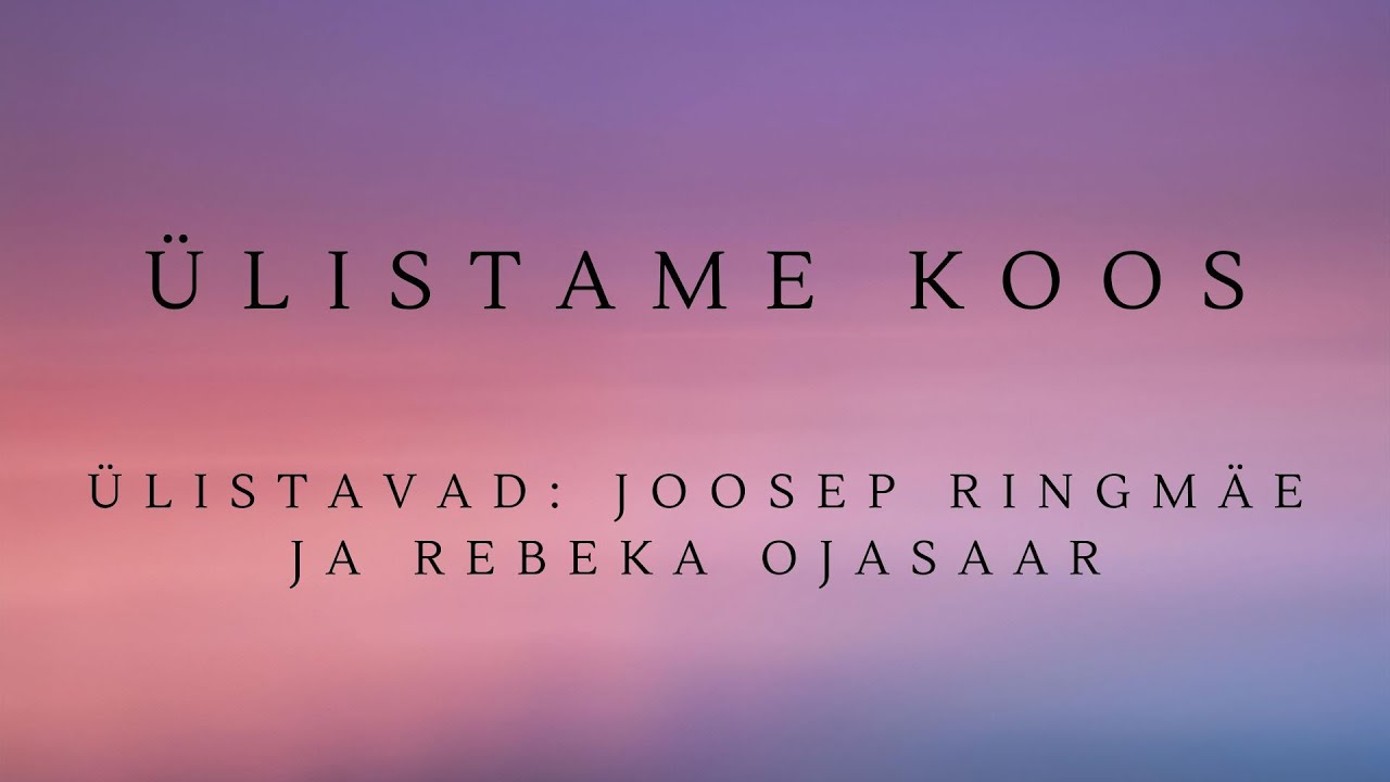 8 / &Uuml;listame koos - Joosep Ringm&auml;e ja Rebeka Ojasaar