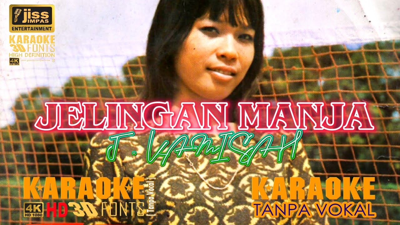 JELINGAN MANJA - J. KAMISAH - KARAOKE HD [4K] Tanpa Vocal