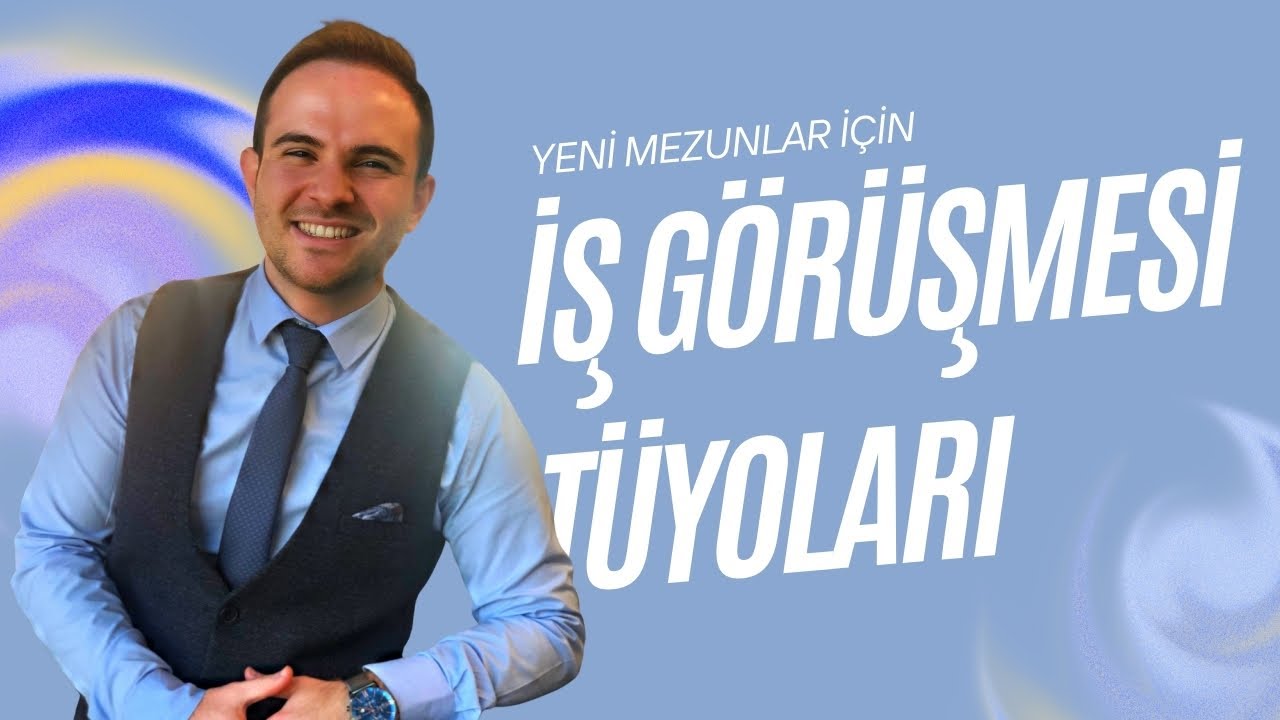 Yeni Mezunlar İçin İş Görüşmesi Tüyoları | Kariyer Başlangıcında Dikkat Edilmesi Gerekenler