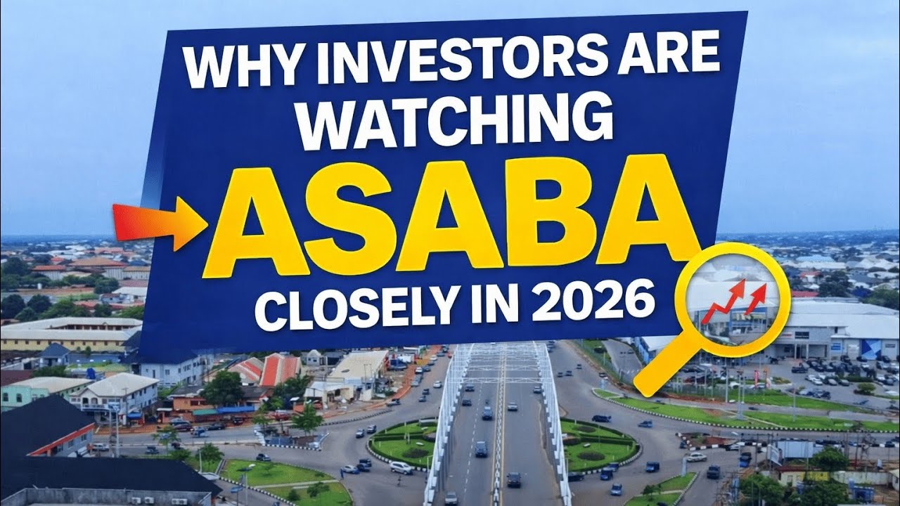 Asaba 2026: The Investment Goldmine Nobody Wants to Miss