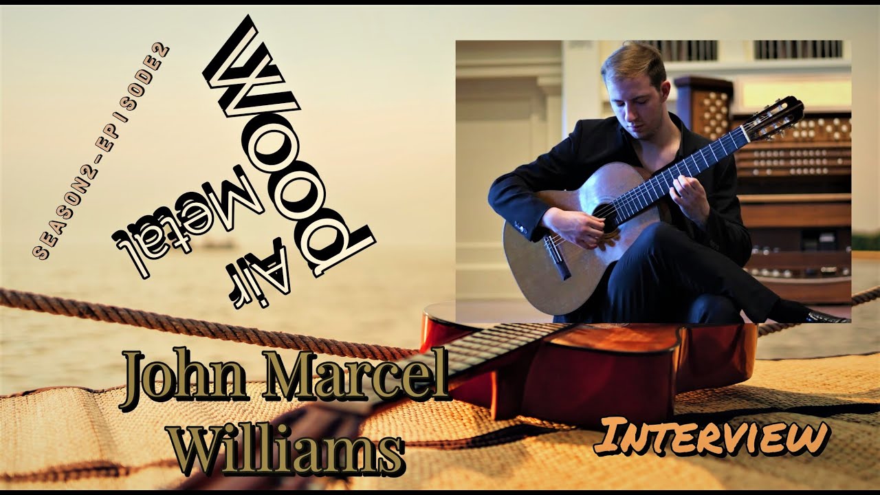 Copy the way the best practice - Interview John Marcel Williams - Wood Air Metal Guitar Podcast S2E2