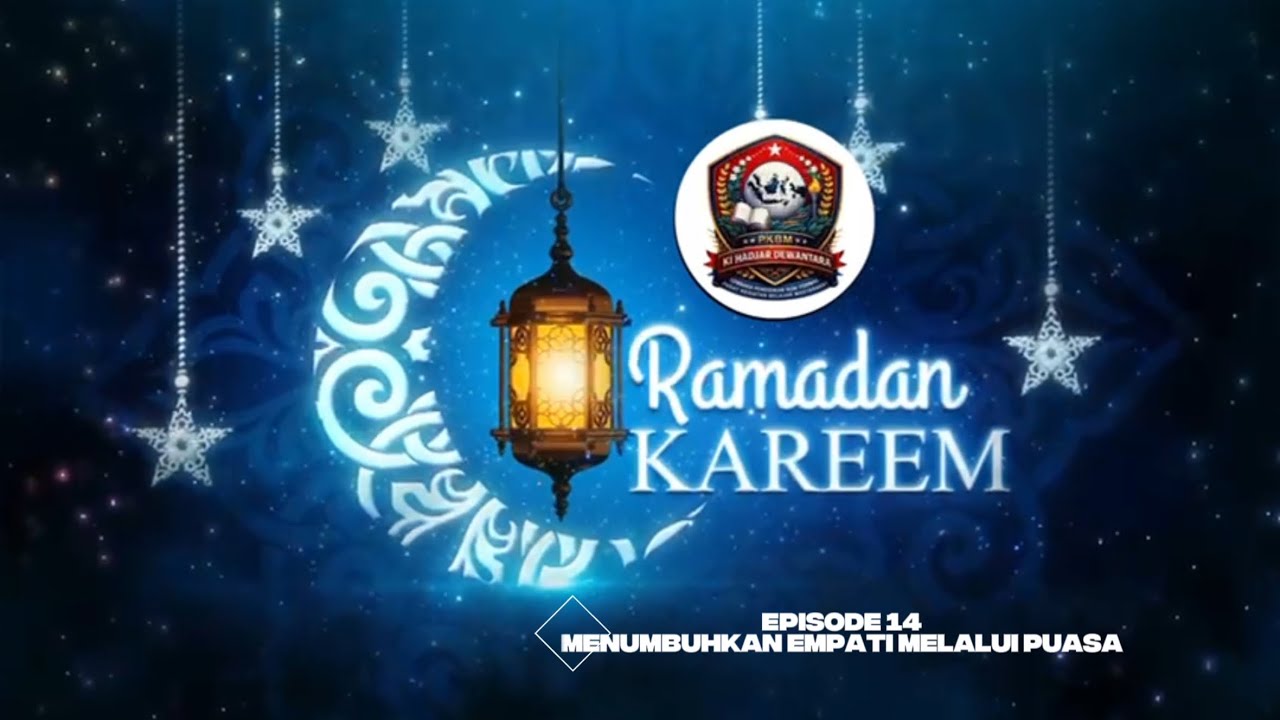KULTUM RAMADHAN EPISODE 14: MENUMBUHKAN EMPATI MELALUI PUASA