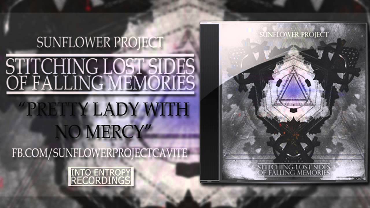 Sunflower Project - Pretty Lady With no Mercy