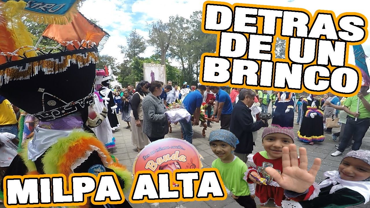 Detrás de un Brinco 4. MILPA ALTA #CCPN