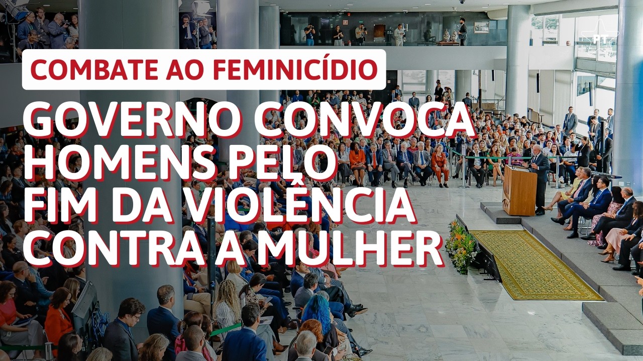 GOVERNO CONVOCA HOMENS PELO FIM DA VIOLÊNCIA CONTRA A MULHER