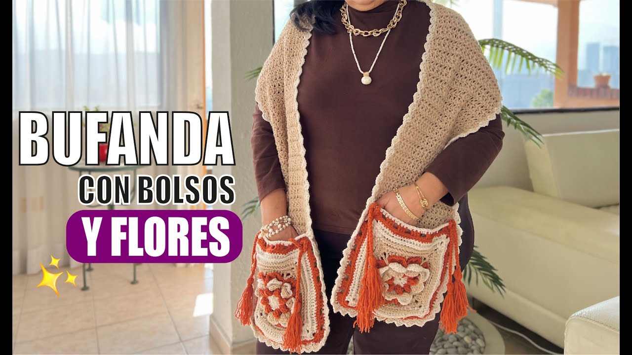 Cómo hacer una BUFANDA TEJIDA EN GANCHO O CROCHET CON BOLSOS Y FLORES ⭐ ⭐ Yo Tejo con LAURA CEPEDA