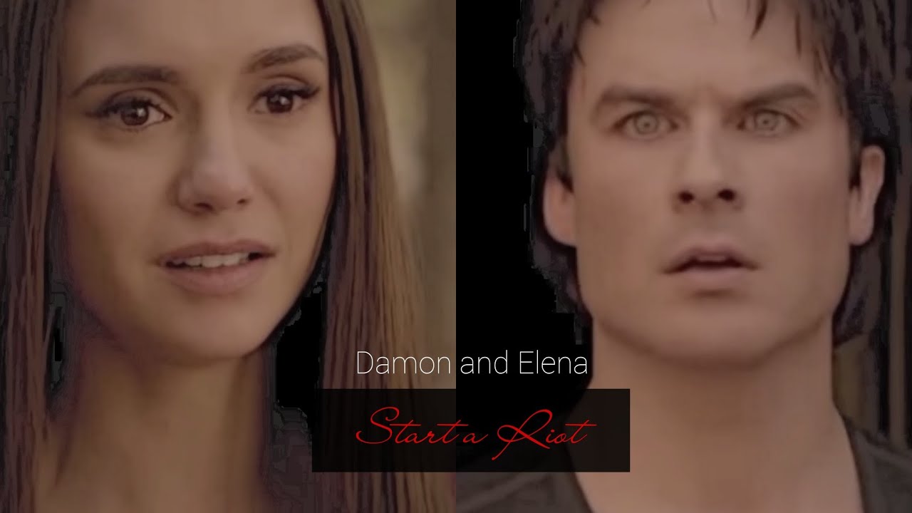 Damon and Elena | Start a Riot (+8x16)